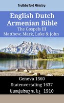 Parallel Bible Halseth English 1442 - English Dutch Armenian Bible - The Gospels III - Matthew, Mark, Luke & John