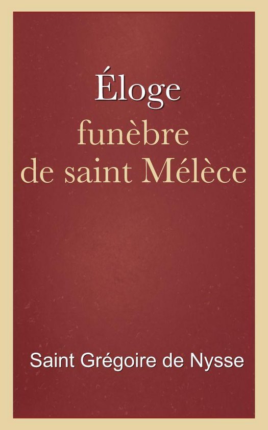 Éloge funèbre de saint Mélèce
