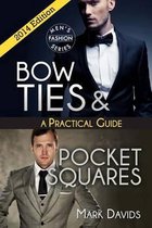 Bow Ties & Pocket Squares - A Practical Guide