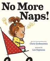 No More Naps A Story for When You're WideAwake and Definitely NOT Tired