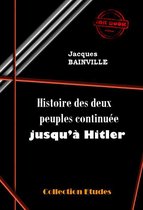 Histoire de France - Histoire des deux peuples continuée jusqu'à Hitler [édition intégrale revue et mise à jour]
