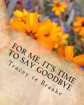 For Me, It's Time to Say Goodbye