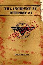 The Incident at Outpost 31