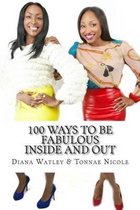 100 Ways to be Fabulous Inside and Out
