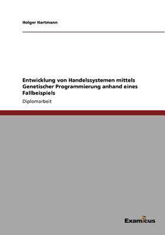 Entwicklung von Handelssystemen mittels Genetischer Programm ... - cover
