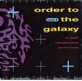 Order To The Galaxy Vol.1