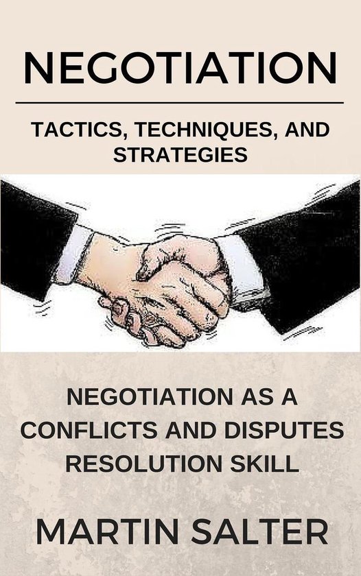 Negotiation Tactics, Techniques, And Strategies. Negotiation ... - cover