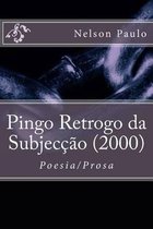 Pingo Retrogo Da Subjec o (2000)