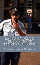 La Trama del 5-D, El Secreto de Tamara Y Alfonso