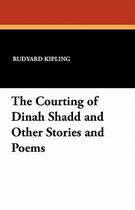 The Courting of Dinah Shadd and Other Stories and Poems