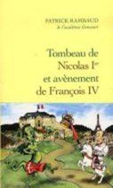 Tombeau De Nicolas 1er ET Avenement De Francois IV