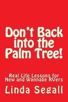 Don't Back into the Palm Tree