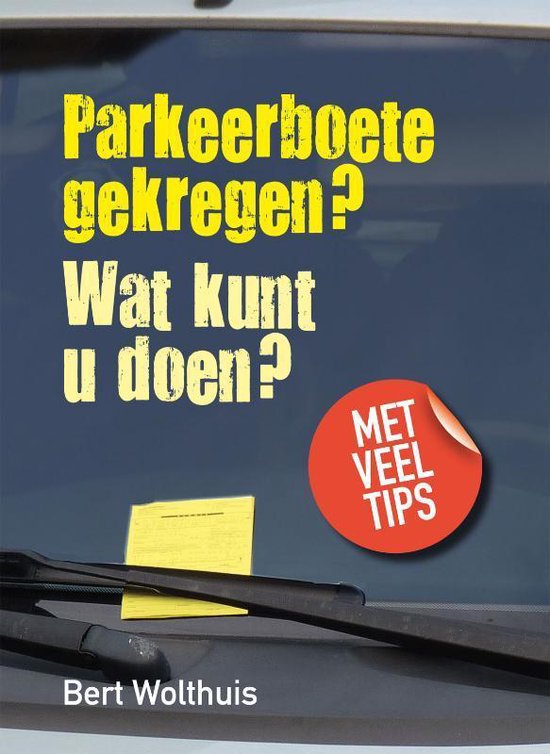 Parkeerboete Gekregen? - Bert Wolthuis | Respetofundacion.org