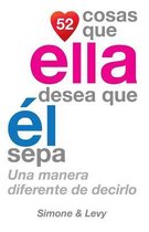 52 Cosas Que Ella Desea Que l Sepa