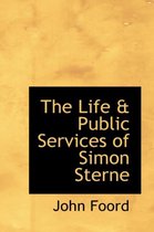 The Life & Public Services of Simon Sterne