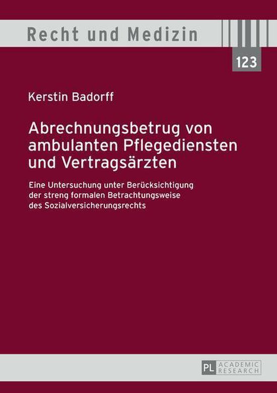 Recht und Medizin 123 - Abrechnungsbetrug von ambulanten Pfl ... - cover