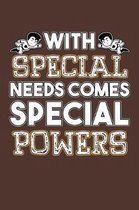 With Special Needs Comes Special Powers