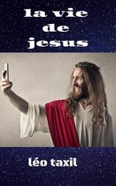 la vie de jesus