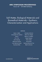 Soft Matter, Biological Materials and Biomedical Materials - Synthesis, Characterization and Applications