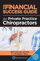 The Financial Success Guide for Private Practice Chiropractors