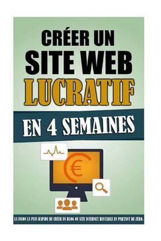 Creer Un Site Web Lucratif En 4 Semaines - cover
