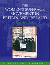 Women's and Gender History-The Women's Suffrage Movement in Britain and Ireland