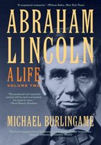 Abraham Lincoln A Life Volume 2