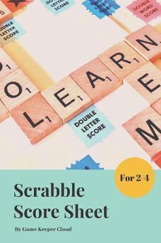 Scrabble Score Sheet: Scrabble Game Record Book, Scrabble Score