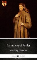 Delphi Parts Edition (Geoffrey Chaucer) 5 - Parlement of Foules by Geoffrey Chaucer - Delphi Classics (Illustrated)