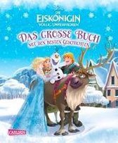 Disney Eiskönigin - völlig unverfroren / Das große Buch mit den besten Geschichten