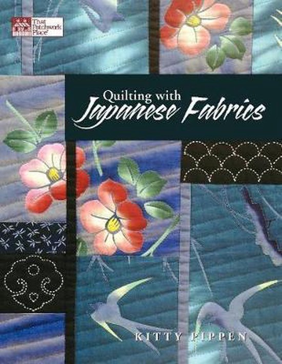 Quilting With Japanese Fabrics, Kitty Pippen 9781564772978 Boeken