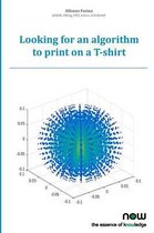 Looking for an Algorithm to Print on A T-Shirt