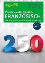 PONS 250 Grammatik-Übungen Französisch