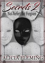 Secrets 2: Not Perfect But Forgiven