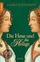 Die Hexe und die Heilige