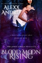 The Janus Circle Prophecy 1 - Blood Moon Rising (Urban Fantasy Romance)