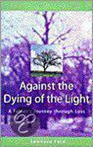 Against the Dying of the Light