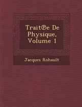 Trait E de Physique, Volume 1