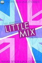 101 Amazing Little Mix Facts