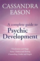 Complete Guide To Psychic Development