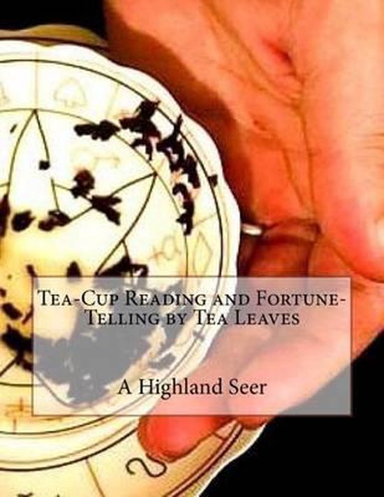 TeaCup Reading and by Tea Leaves 9781533277626 A