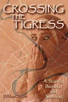 Crossing the Tigress