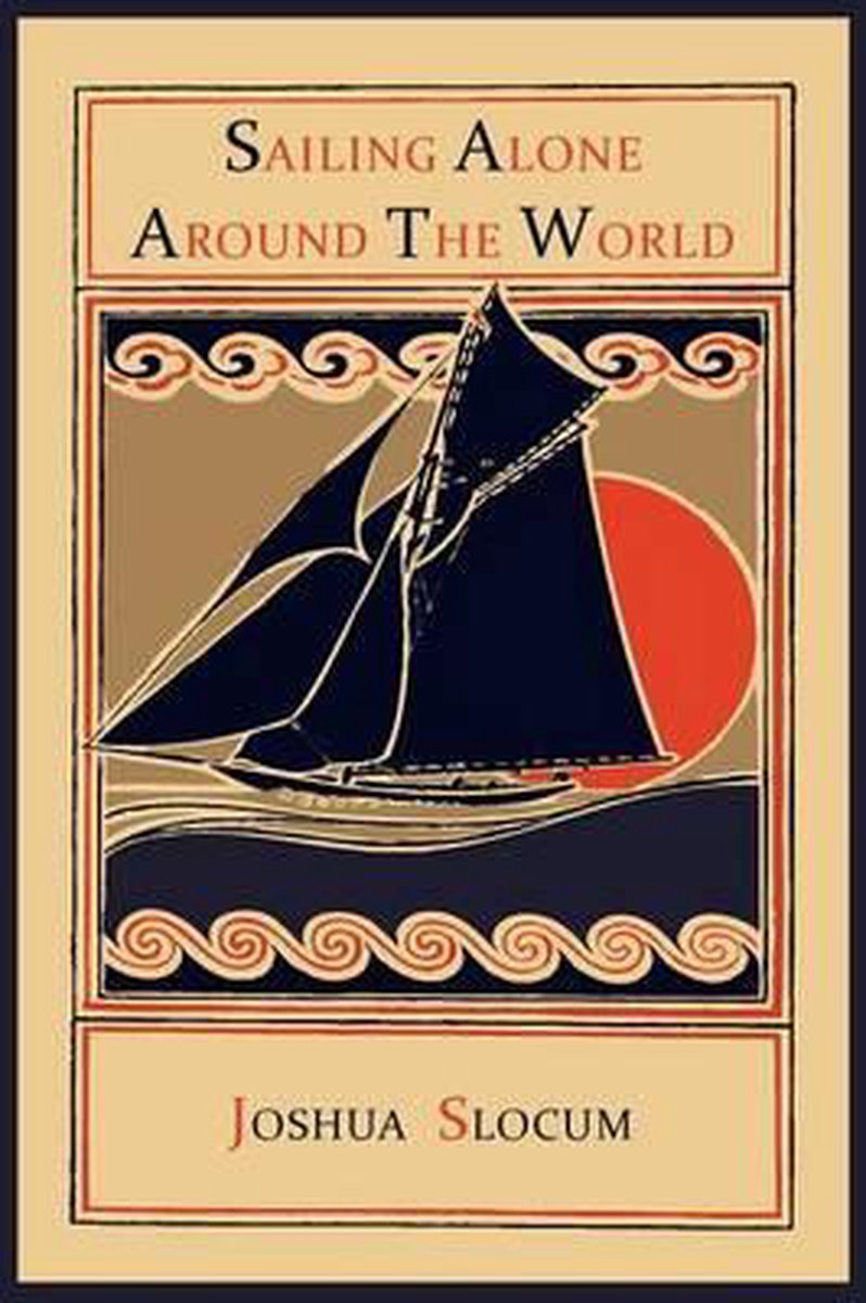 Sailing Alone Around The World van Joshua Slocum