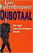Oubotaal - De taal van de kromme tenen