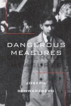 Holocaust Survivor Memoirs - Dangerous Measures