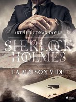 Sherlock Holmes - La Maison Vide