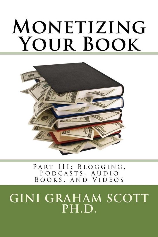 Blogging, Podcasts, Audio Books, and Videos 3 - Monetizing Y ... - cover