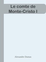 Le comte de Monte-Cristo I