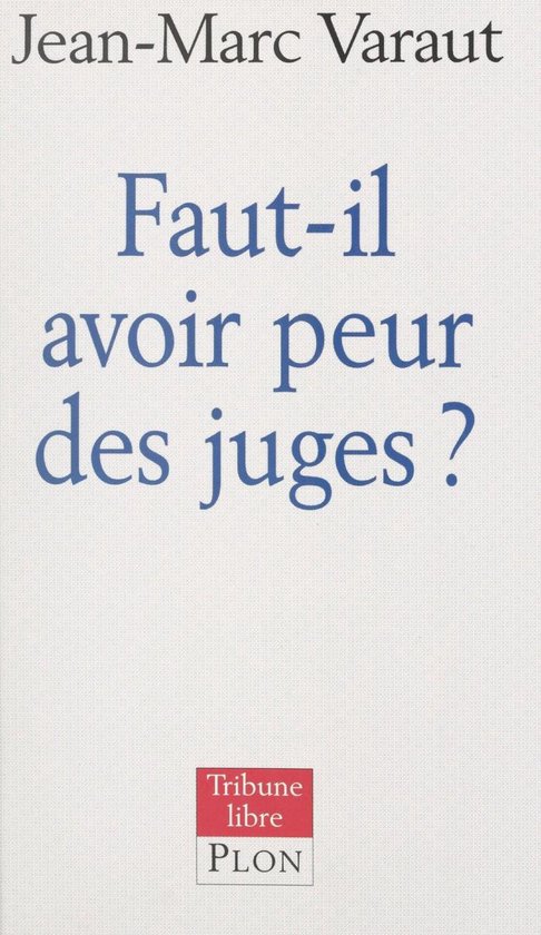 Faut-il avoir peur des juges ? - cover