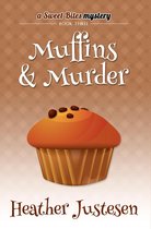 Sweet Bites Mystery 3 - Muffins & Murder